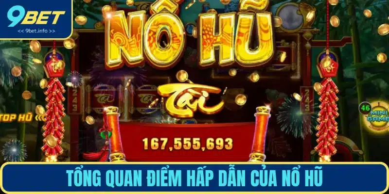 Đôi điều hấp dẫn của nổ hũ online
